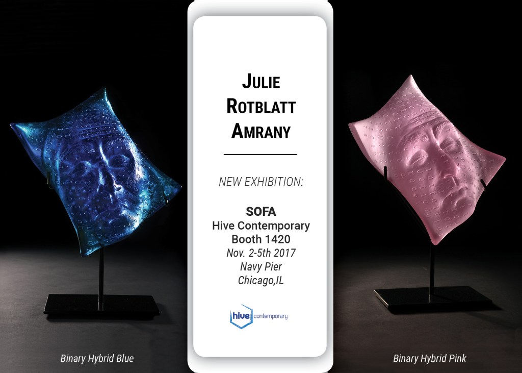 Show announcement for artist Julie Rotblatt-Amrany for 2017 SOFA with Hive Contemporary at Navy Pier in Chicago
