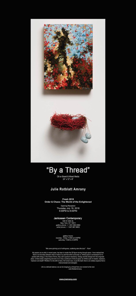 Exhibit announcement for Jankossen Contemporary Order and Chaos featuring By a Thread by Julie Rotblatt-Amrany